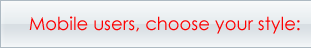 Mobile Users, Select Your Style